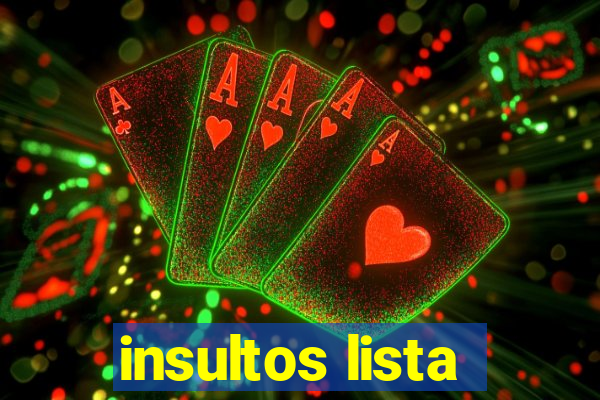 insultos lista